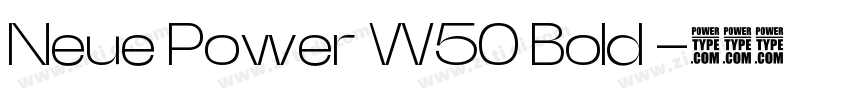 Neue Power W50 Bold 字体转换 Neue Power W50 Bold 字体转换
